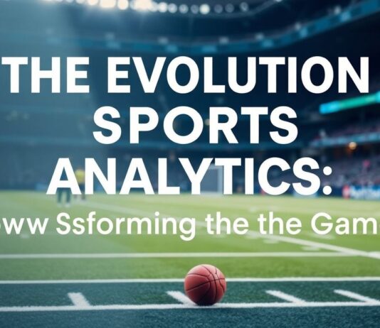 The Evolution of Sports Analytics: How Data is Reshaping the Game The Evolution of Sports Analytics: How Data is Transforming the Game