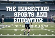 The Intersection of Sports and Education: How Athletes Excel Off the Field The Intersection of Sports and Education: How Athletes Excel Off the Field